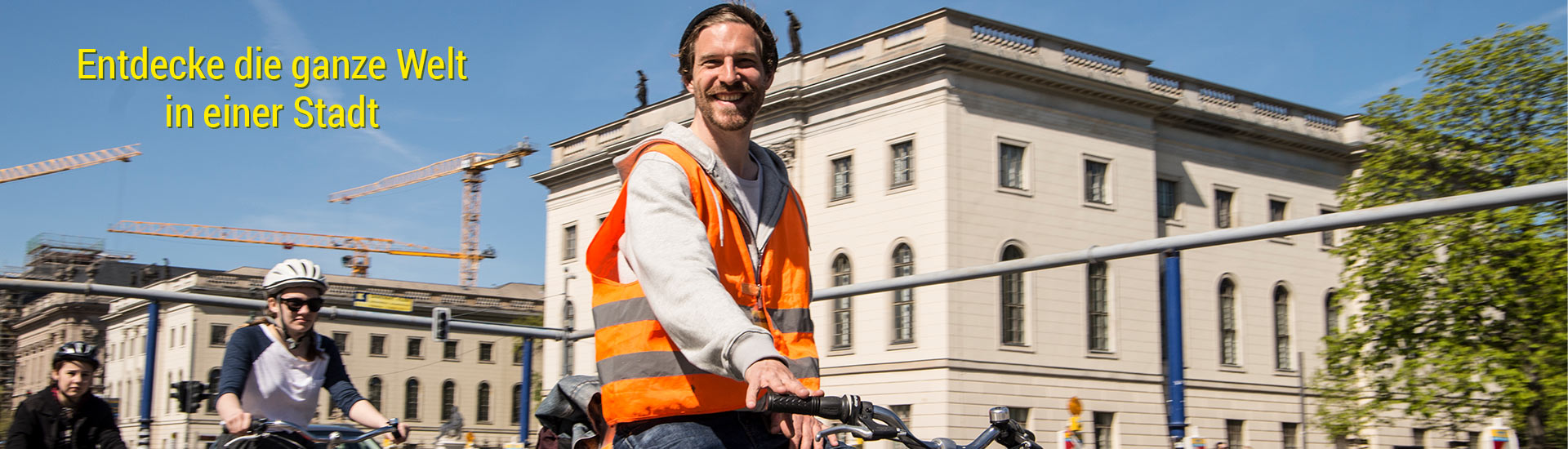 Entdecke die ganze Welt... in einer Stadt. Mit Bike Events Berlin